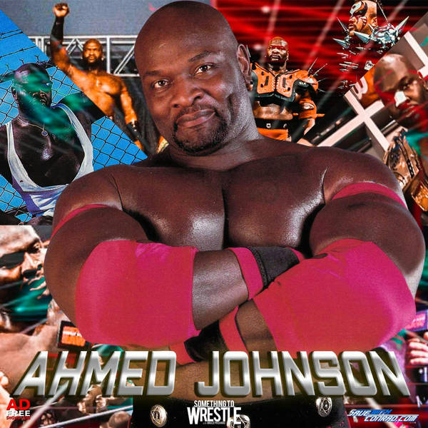 Episode 273: Ahmed Johnson