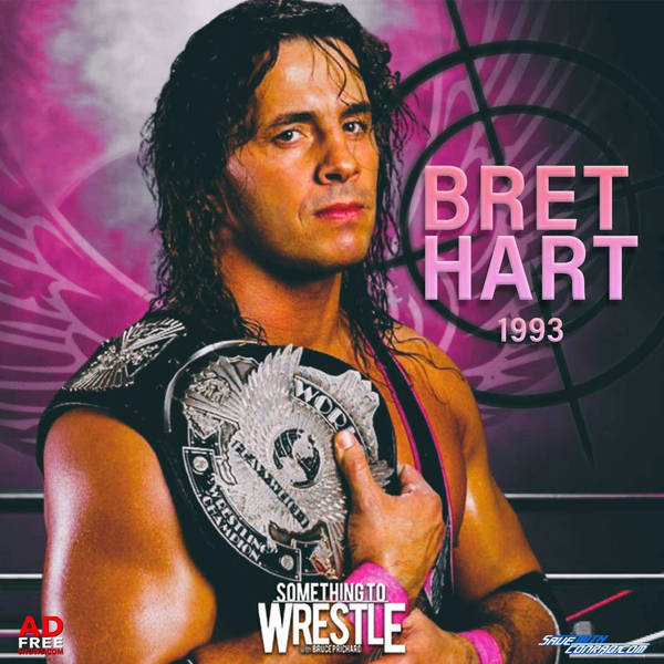 Episode 278: Bret Hart 1993