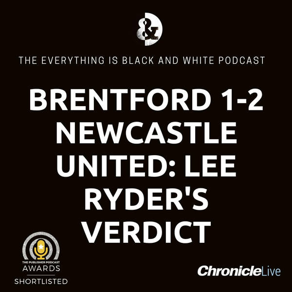 BRENTFORD 1-2 NEWCASTLE UNITED: LEE RYDER'S VERDICT FROM THE GTECH COMMUNITY STADIUM - THE MAGPIES RECLAIM THIRD SPOT