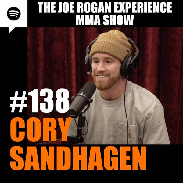 JRE MMA Show #138 with Cory Sandhagen