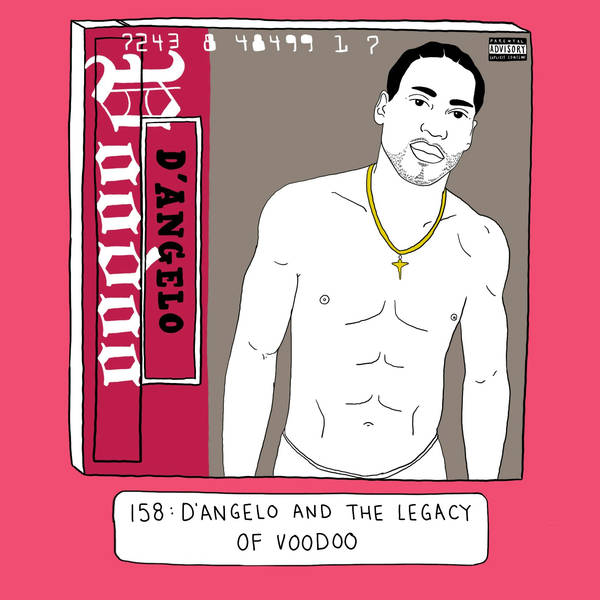 D’Angelo and the Legacy of Voodoo (with Faith Pennick)