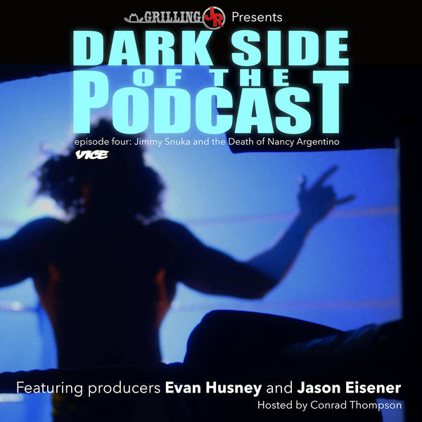 Episode 4: Dark Side Of The Podcast: Jimmy Snuka and the Death of Nancy Argentino