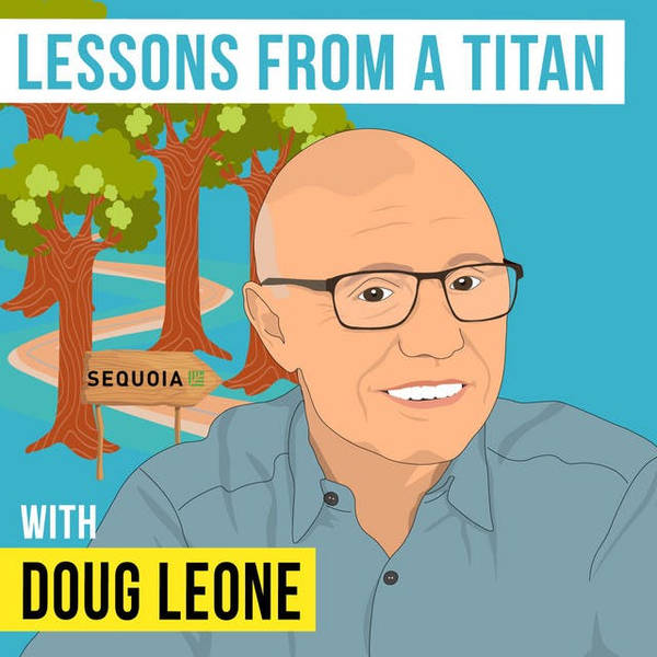 Doug Leone - Lessons from a Titan - [Invest Like the Best, REPLAY]