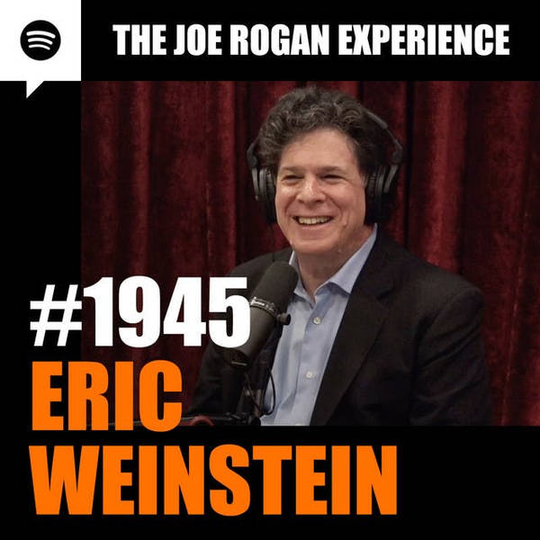 #1945 - Eric Weinstein
