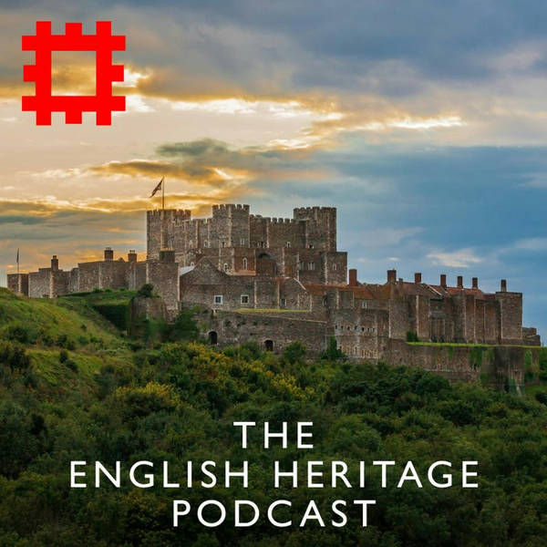 Episode 40 - The English Heritage sites that changed the course of history