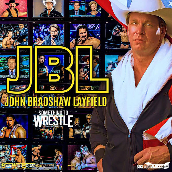 Episode 153: John Bradshaw Layfield