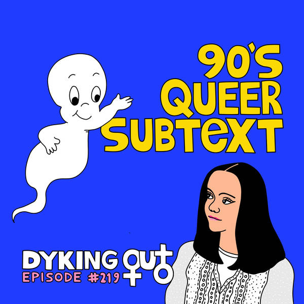 90s Queer Subtext w/ Nayomi Reghay - Ep. 219