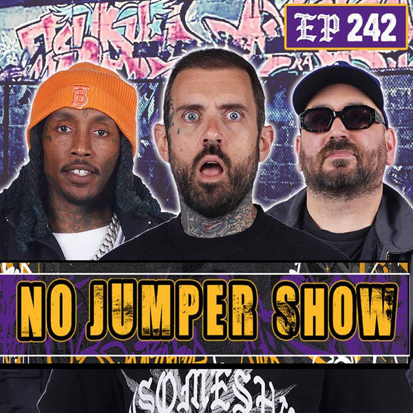 The NJ Show # 242: Is This The End of No Jumper???