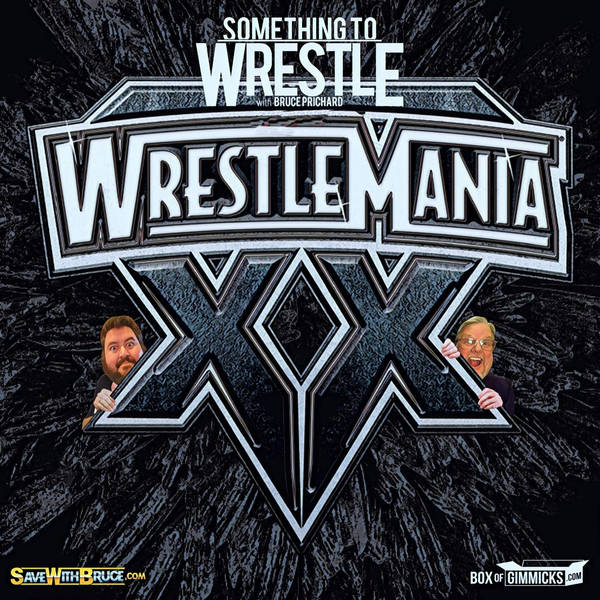 Episode 146: WrestleMania XX