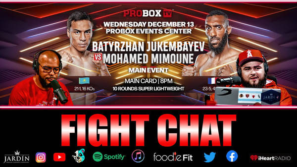 ☎️Live on ProboxTV Batyrzhan Jukembayev VS Mohamed Mimoune Fight Chat❗️