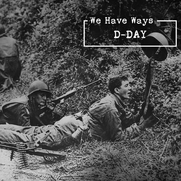 D-Day: Bocage Busting (Episode 8)