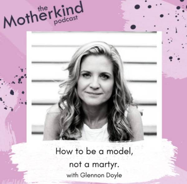 MOMENT  | How to be a model not a martyr with Glennon Doyle