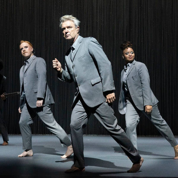 #251: Byrne-ing Down the House, Pt. 2 — David Byrne's American Utopia