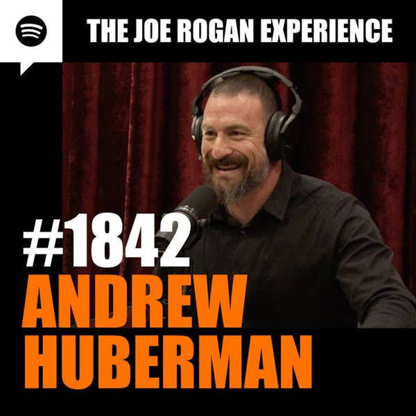 #1842 - Andrew Huberman