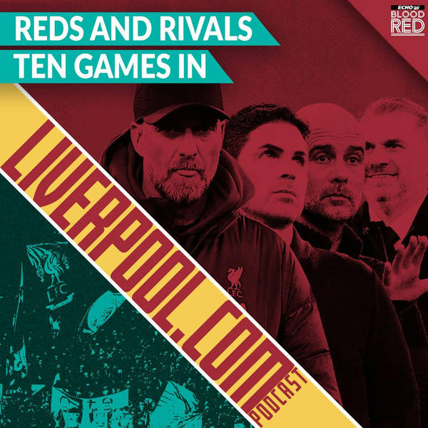 Liverpool.com: Reds title rivals ten games in