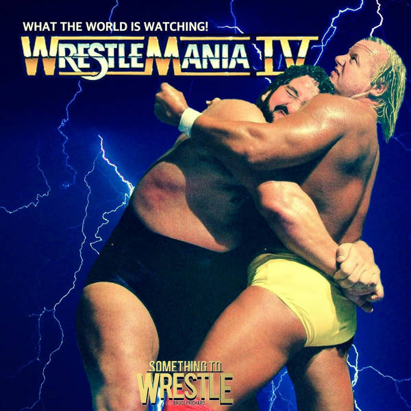 Episode 94: WrestleMania IV