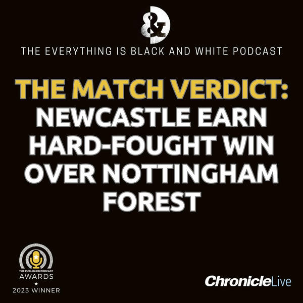 THE MATCH VERDICT - LEE RYDER ASSESSES NEWCASTLE'S WIN OVER FOREST