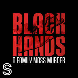 BLACK HANDS - A family mass murder image