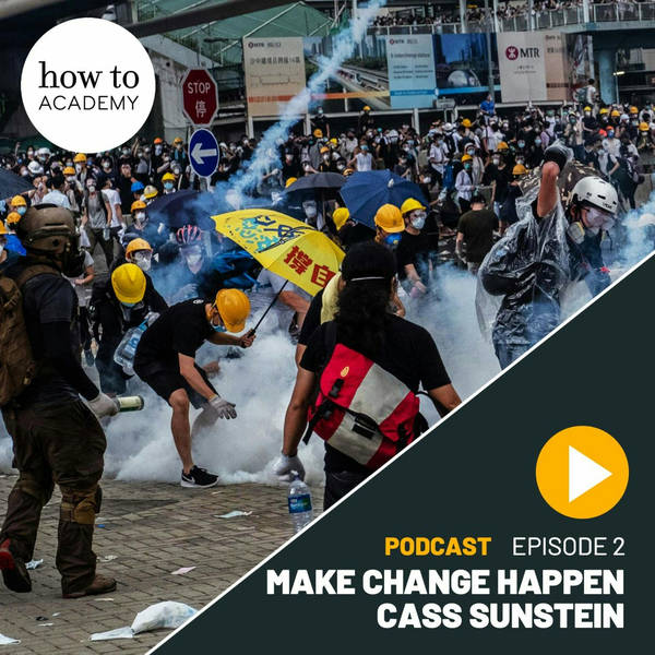 Cass Sunstein - How To Make Change Happen