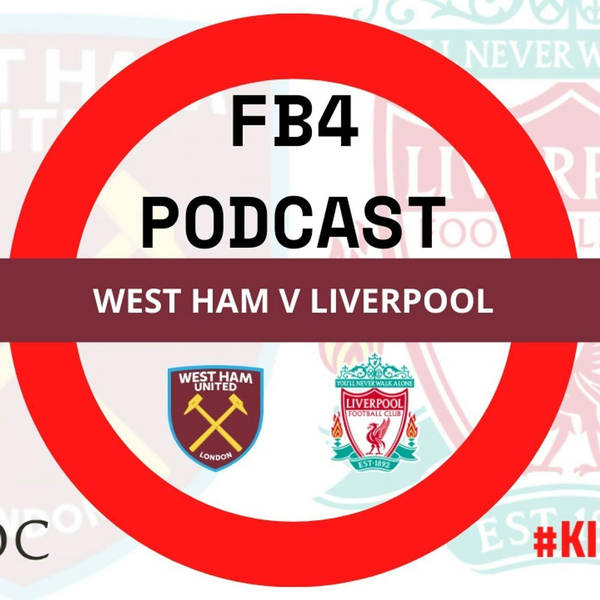 Liverpool Bash West Ham | FB4 Podcast