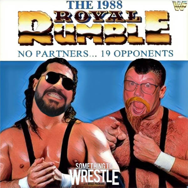 Episode 84: 1988 Royal Rumble