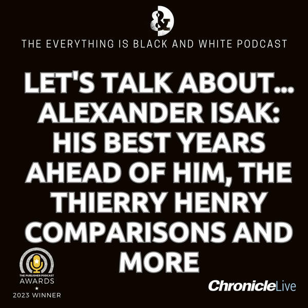 LET'S TALK ABOUT...ALEXANDER ISAK: A 20-GOAL 2023-24 EXPECTED | THE THIERRY HENRY COMPARISONS | HIS BEST POSITION | CAN HE PLAY WITH WILSON