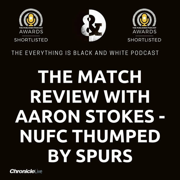 MATCH REVIEW - SPURS 5-1 NUFC: JEKYLL AND HYDE PERFORMANCE | POOR DAY FOR DAN BURN | QUESTIONS OVER TACTICS | MEASURED RESPONSE NEEDED
