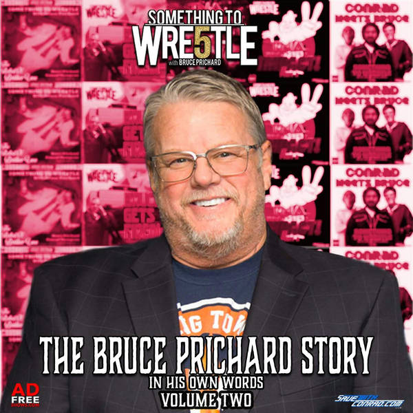 Episode 285: Bruce Prichard: In His Own Words pt. 2