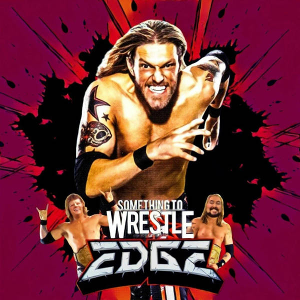 Episode 78: Edge in the WWE