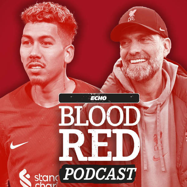 Blood Red: Liverpool v Aston Villa Preview & Anfield farewell for Firmino, Milner, Oxlade-Chamberlain & Keita