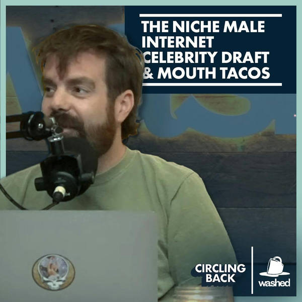 The Niche Male Internet Celebrity Draft & Mouth Tacos