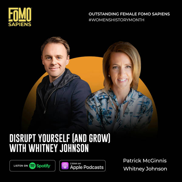 26. Disrupt Yourself (And Grow) With Whitney Johnson