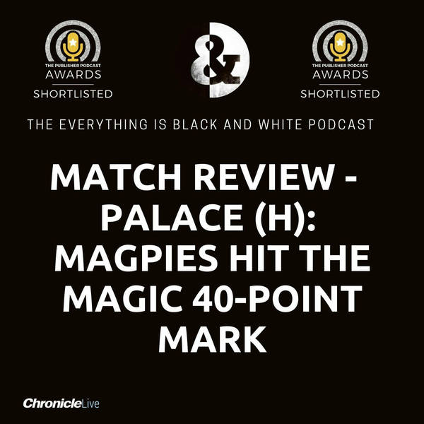 NEWCASTLE UNITED 1-0 CRYSTAL PALACE | MAGPIES HIT THE MAGIC 40-POINT MARK