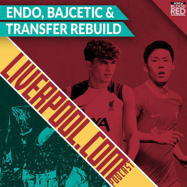 Liverpool.com: Wataru Endo Role, Stefan Bajcetic Promise | Liverpool Transfer Rebuild