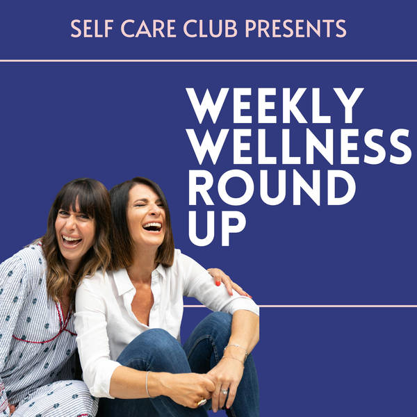 Weekly Wellness Round Up