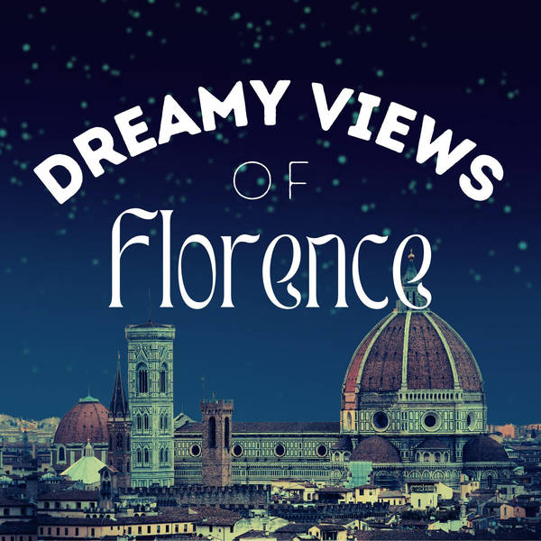 Dreamy Views of Florence