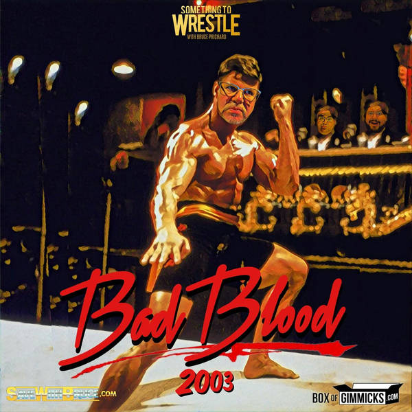 Episode 106: Bad Blood 2003