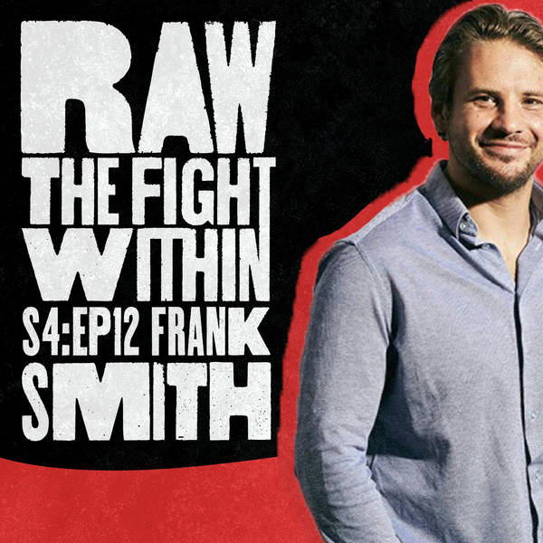 RAW: The Fight Within - Season 4 Episode 12 - Frank Smith