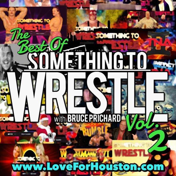 Episode 63: The Best of Something to Wrestle, Part II