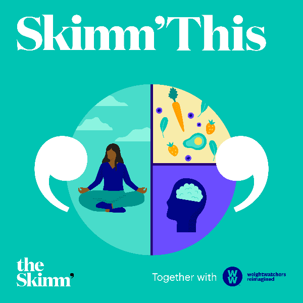 Skimm Special: Mindfulness Over Matter