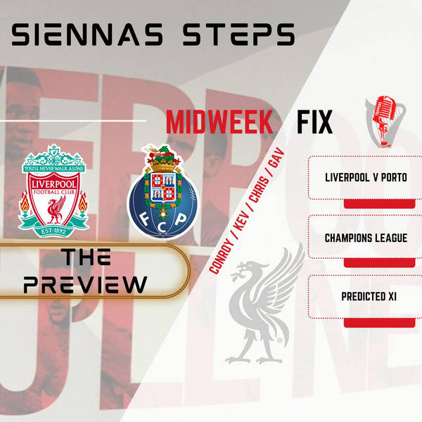 Liverpool v Porto | The Preview | Midweek Fix