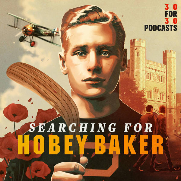 SEARCHING FOR HOBEY BAKER Episode 1: The Natural