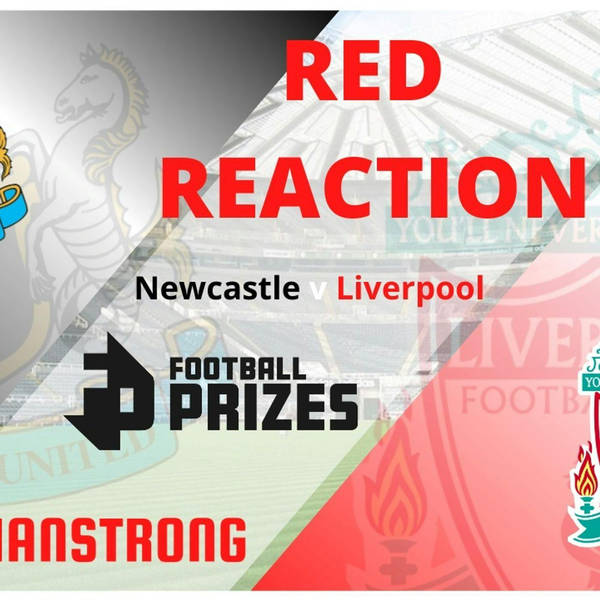RED REACTION | Newcastle 0 Liverpool 0