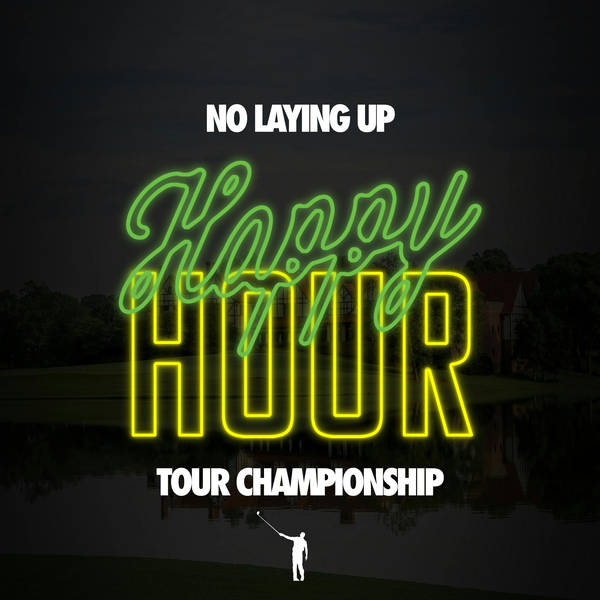 891 - Creator Classic Reaction, New East Lake, and our Tour Championship Happy Hour