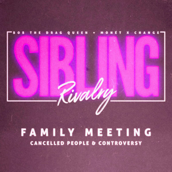 Family Meeting: Cancelled People & Controversy