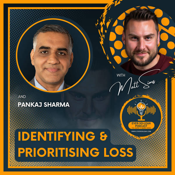 Identifying & Prioritising Loss