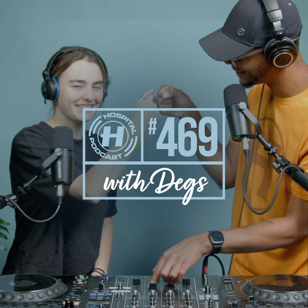 Anaïs | Hospital Podcast with Degs #469