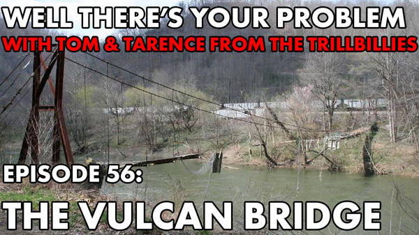 Episode 56: The Vulcan Bridge