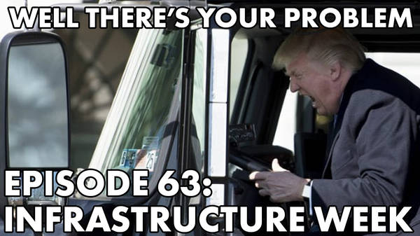 Episode 63: Infrastructure Week