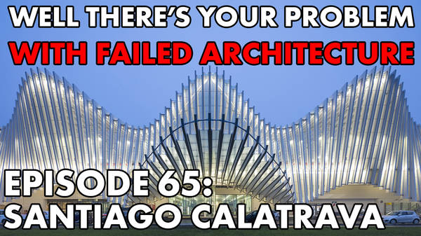 Episode 65: Santiago Calatrava
